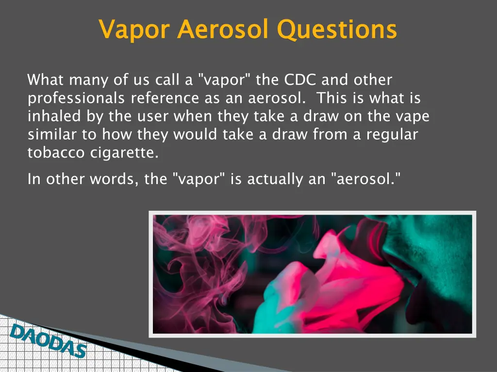 vapor aerosol questions