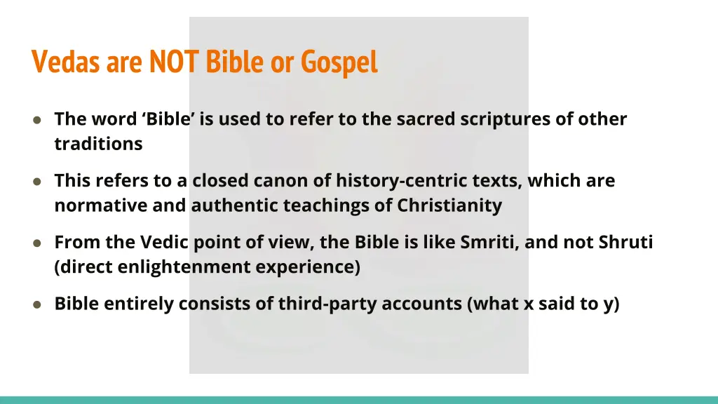 vedas are not bible or gospel