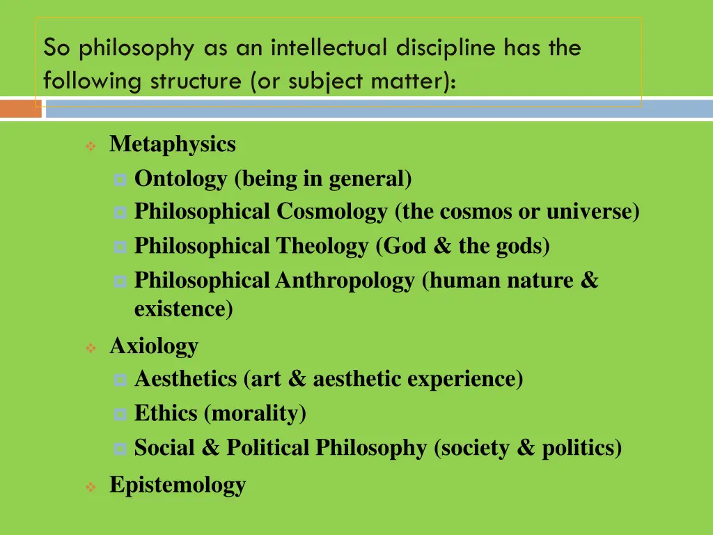 so philosophy as an intellectual discipline