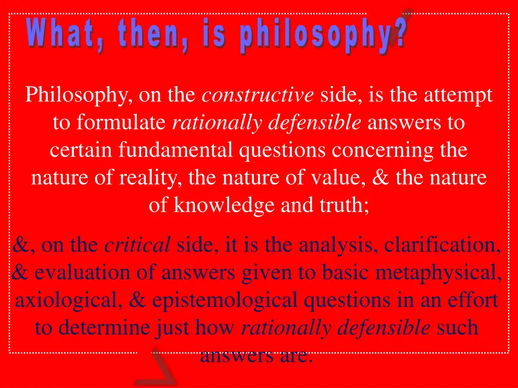 w hat then is philosophy