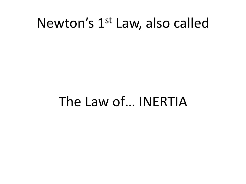 newton s 1 st law also called 1