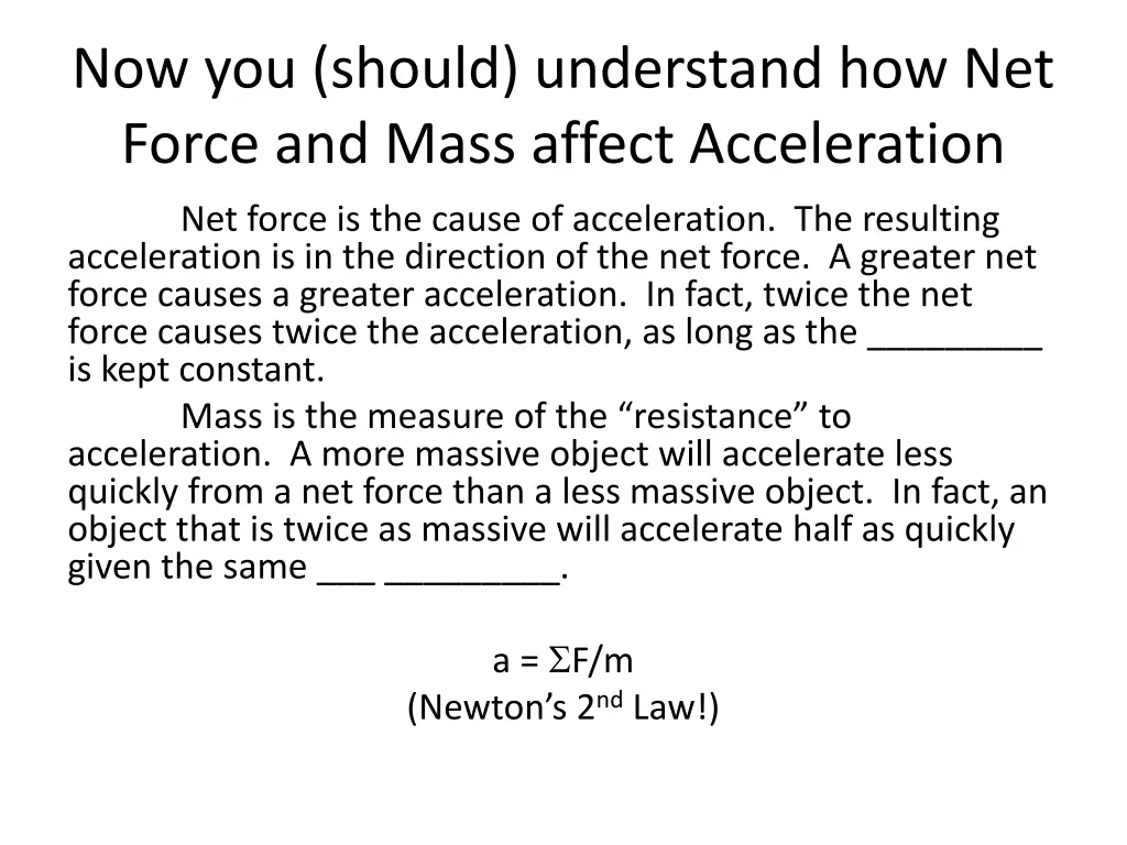 now you should understand how net force and mass