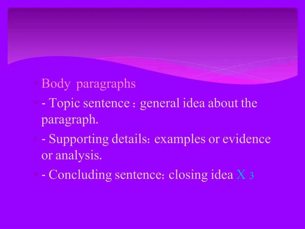 body paragraphs topic sentence general idea about