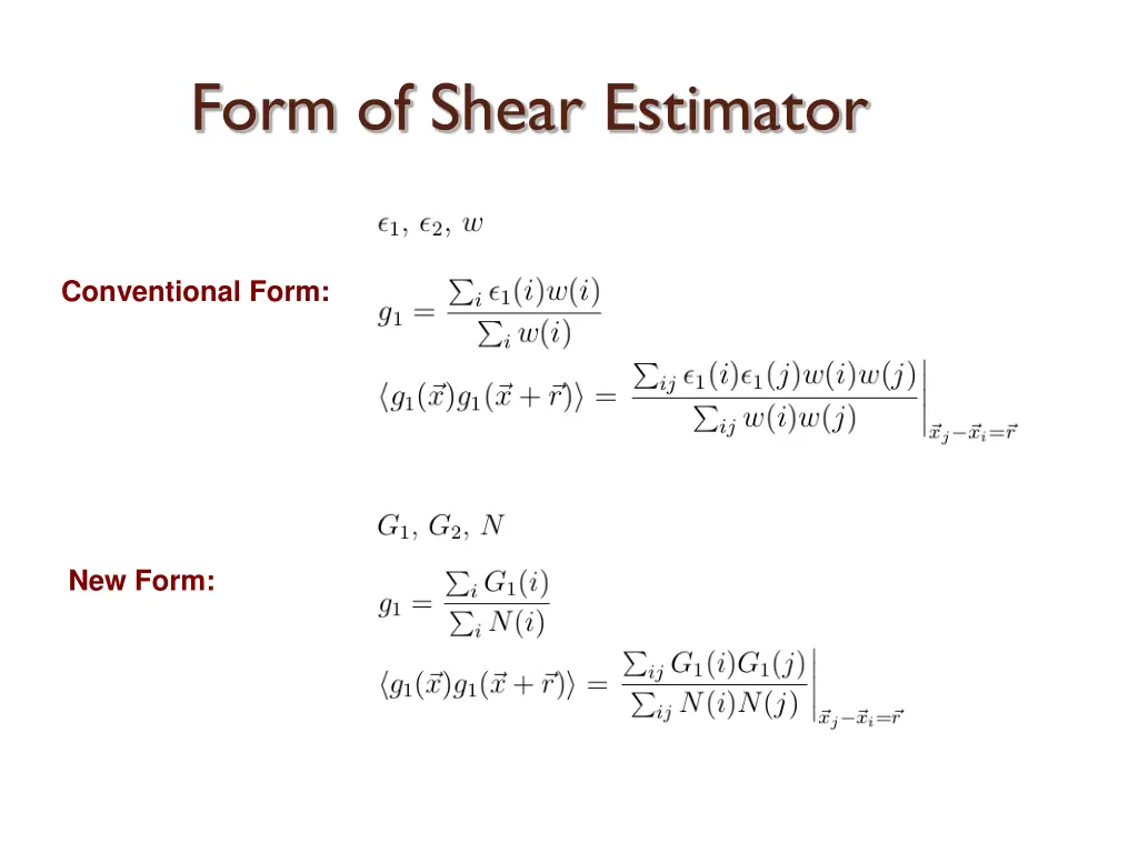 form of shear estimator