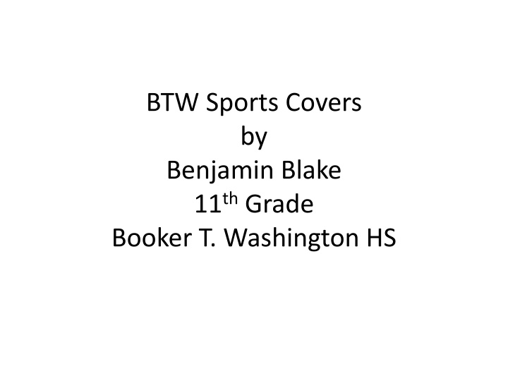 btw sports covers by benjamin blake 11 th grade