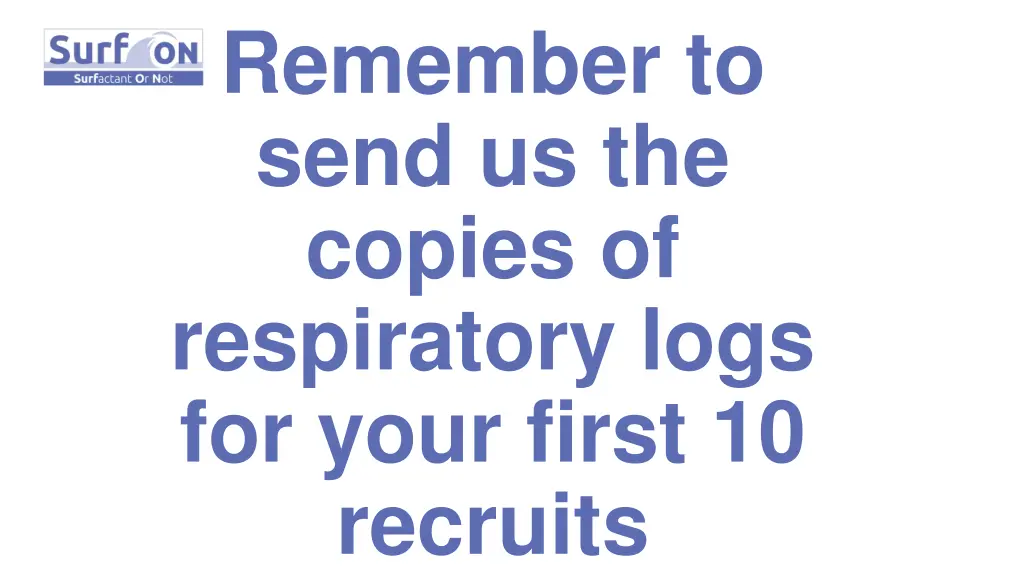 remember to send us the copies of respiratory