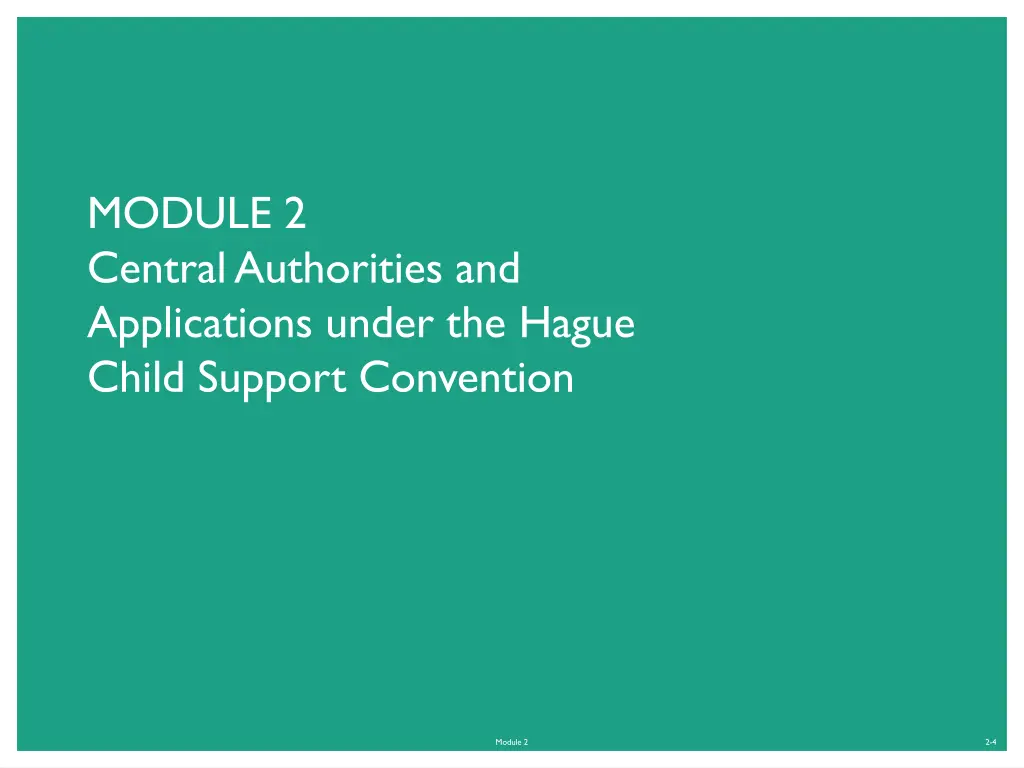 module 2 central authorities and applications