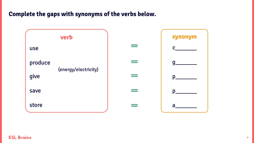 complete the gaps with synonyms of the verbs below