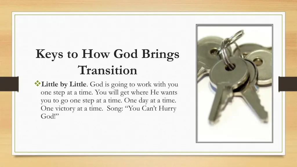 keys to how god brings transition little