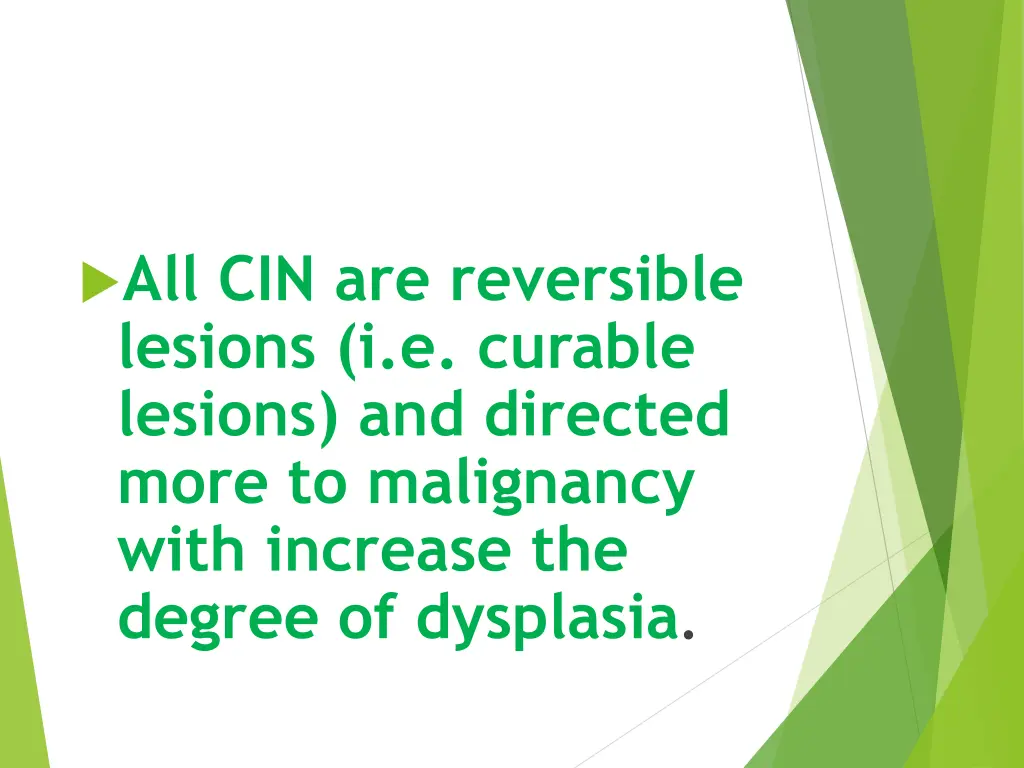 all cin are reversible lesions i e curable