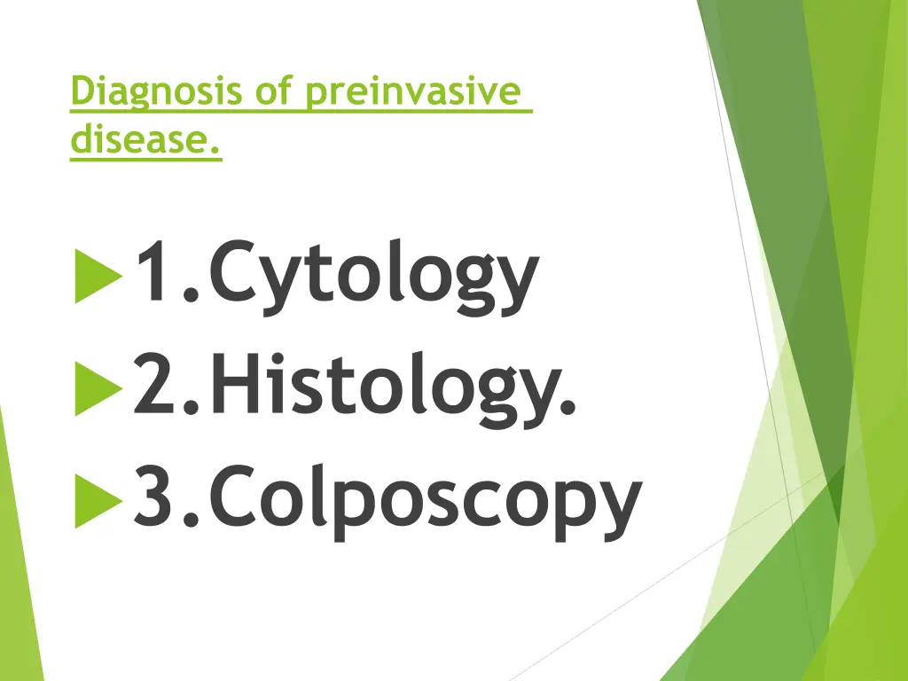 diagnosis of preinvasive disease