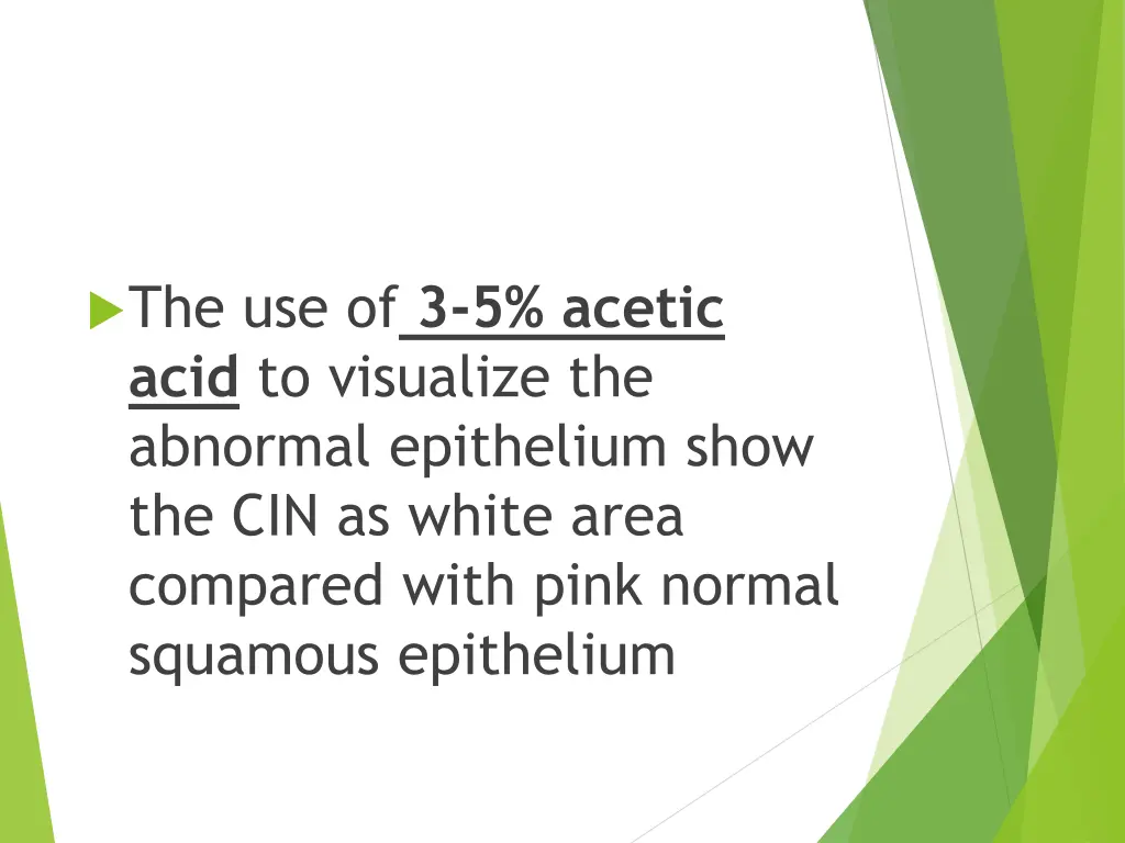 the use of 3 5 acetic acid to visualize