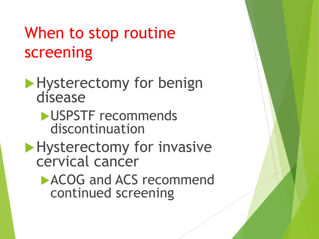 when to stop routine screening 1