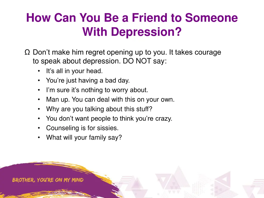 how can you be a friend to someone with depression 1