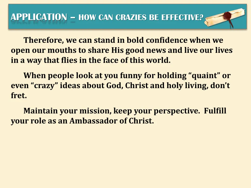 application how can crazies be effective 4