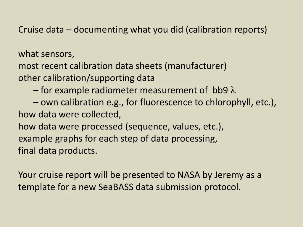 cruise data documenting what you did calibration