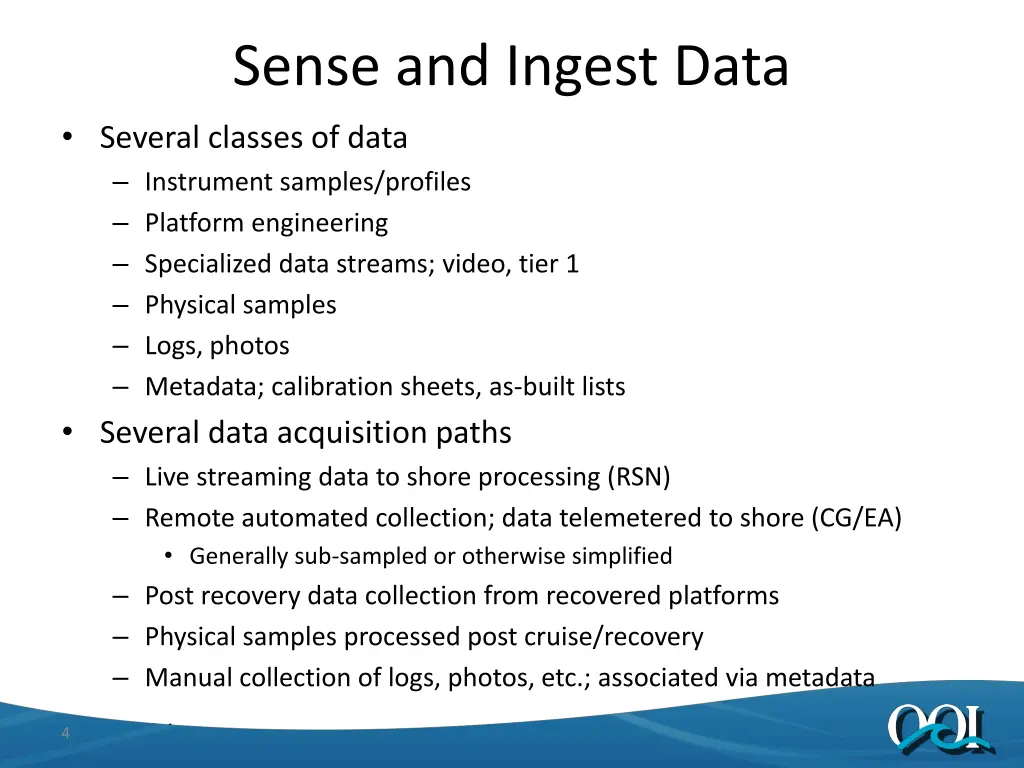 sense and ingest data several classes of data