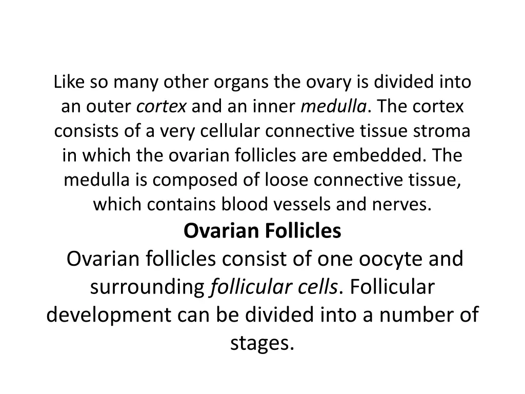 like so many other organs the ovary is divided