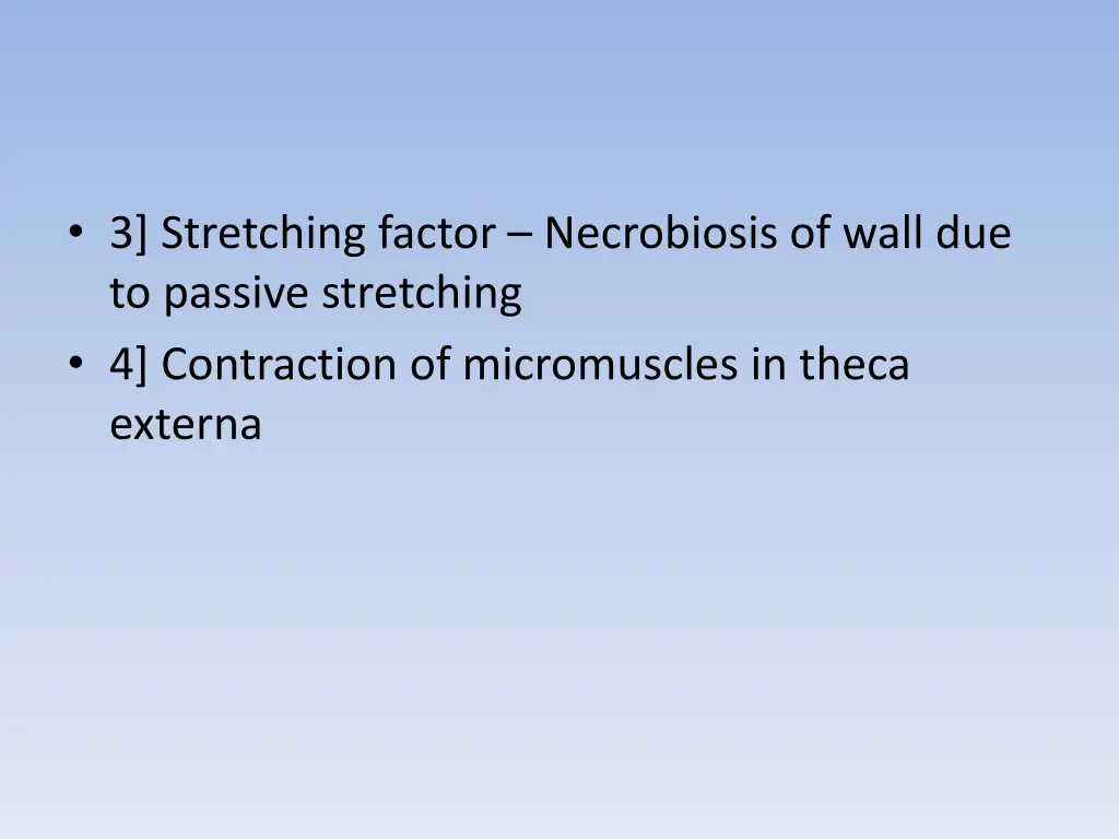 3 stretching factor necrobiosis of wall