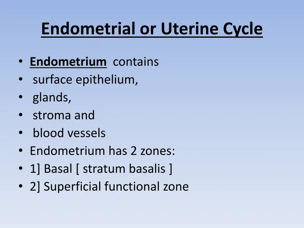 endometrial or uterine cycle