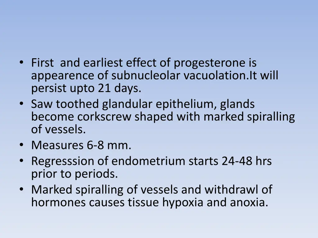 first and earliest effect of progesterone