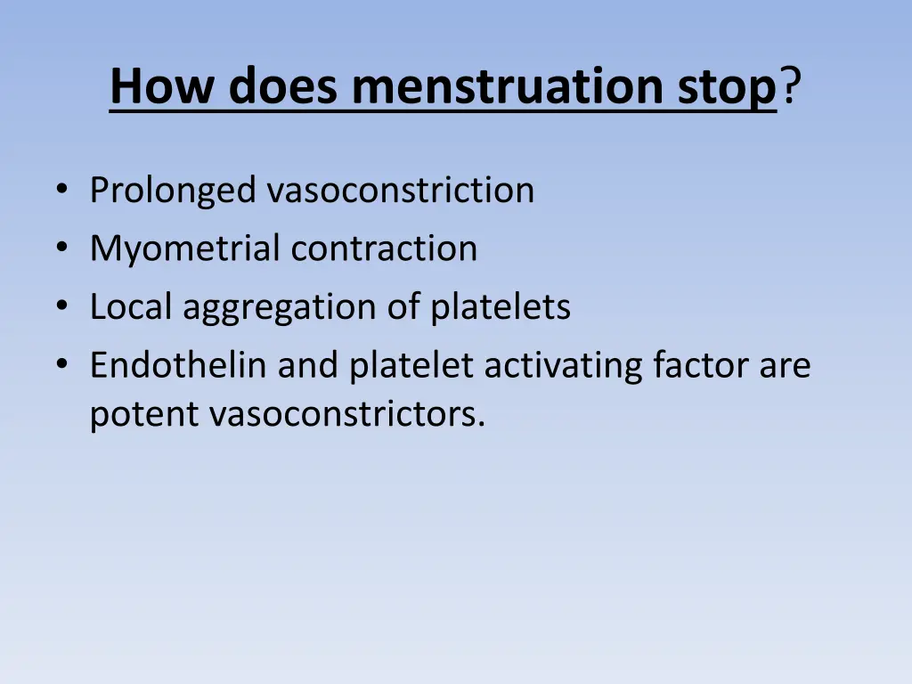 how does menstruation stop