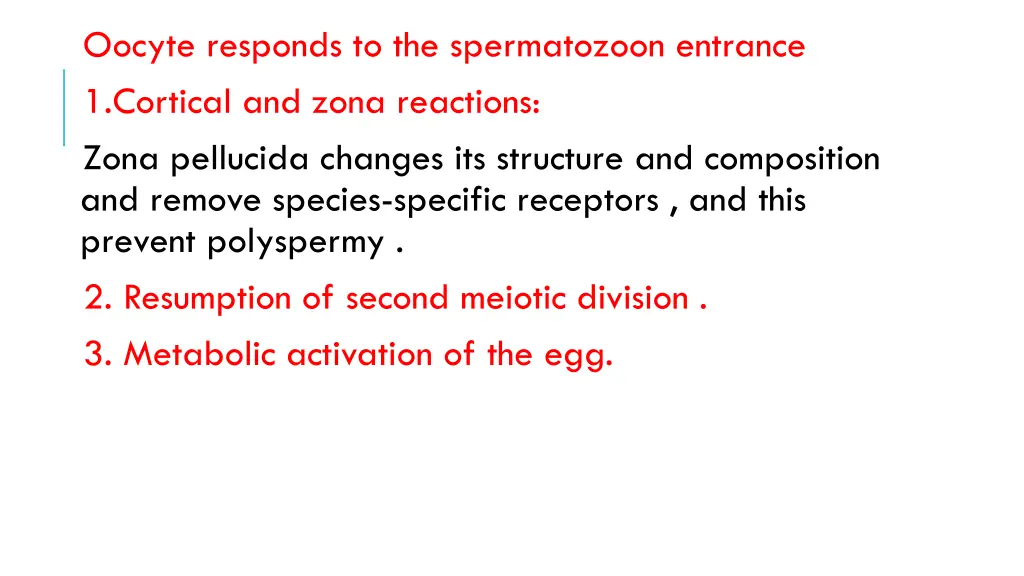 oocyte responds to the spermatozoon entrance