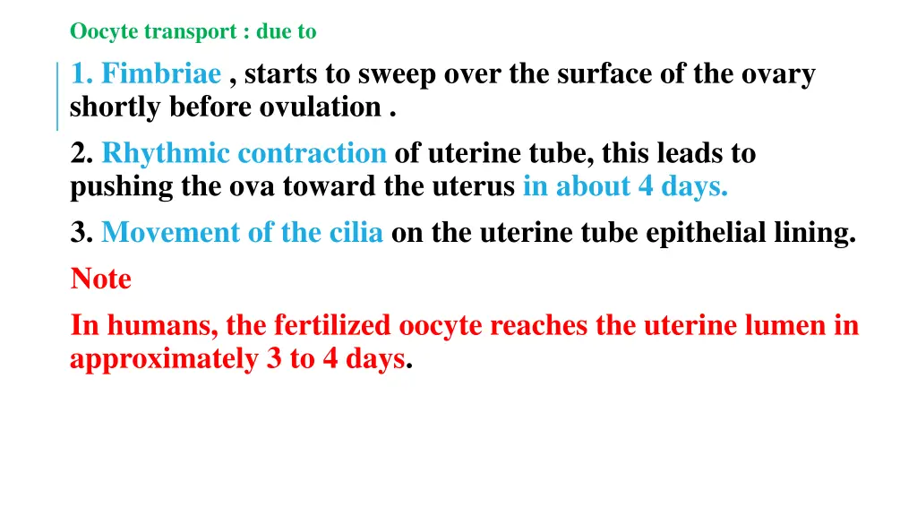 oocyte transport due to 1 fimbriae starts