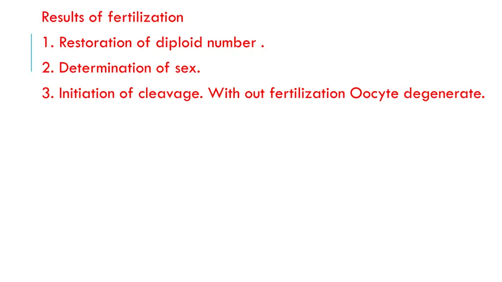 results of fertilization 1 restoration of diploid