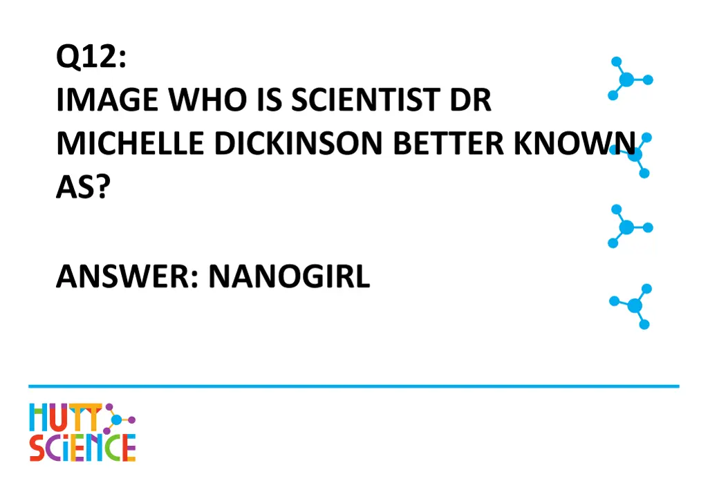 q12 image who is scientist dr michelle dickinson