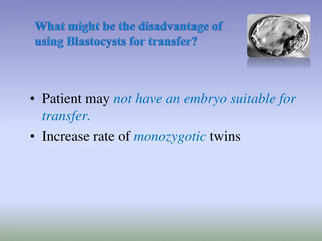 patient may not have an embryo suitable