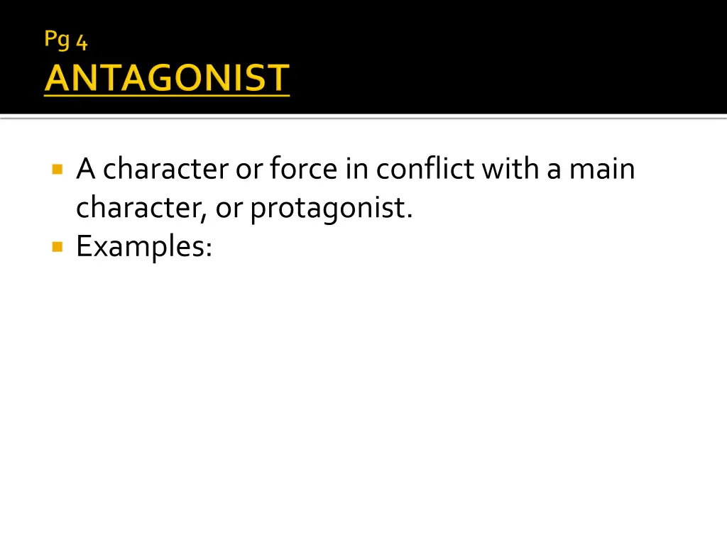 a character or force in conflict with a main