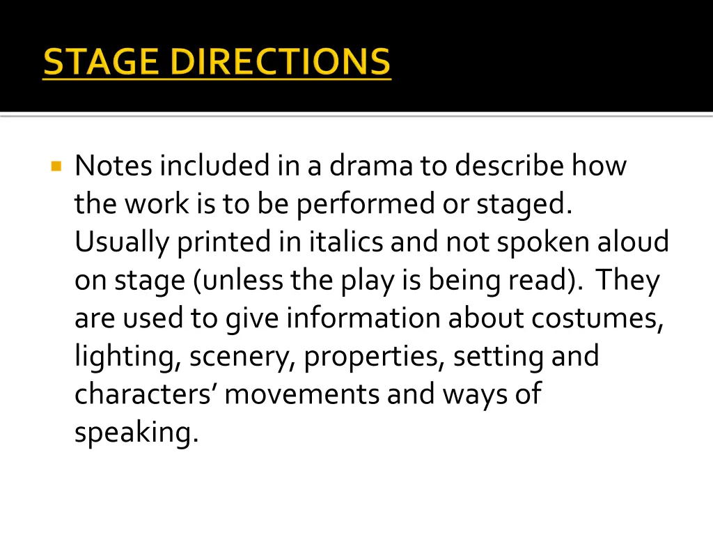 notes included in a drama to describe