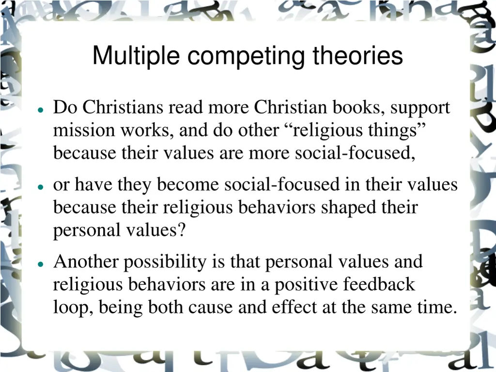 multiple competing theories