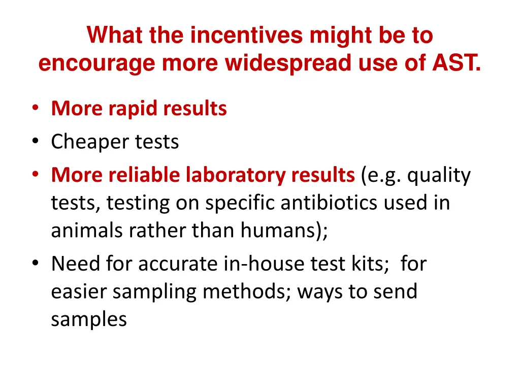 what the incentives might be to encourage more