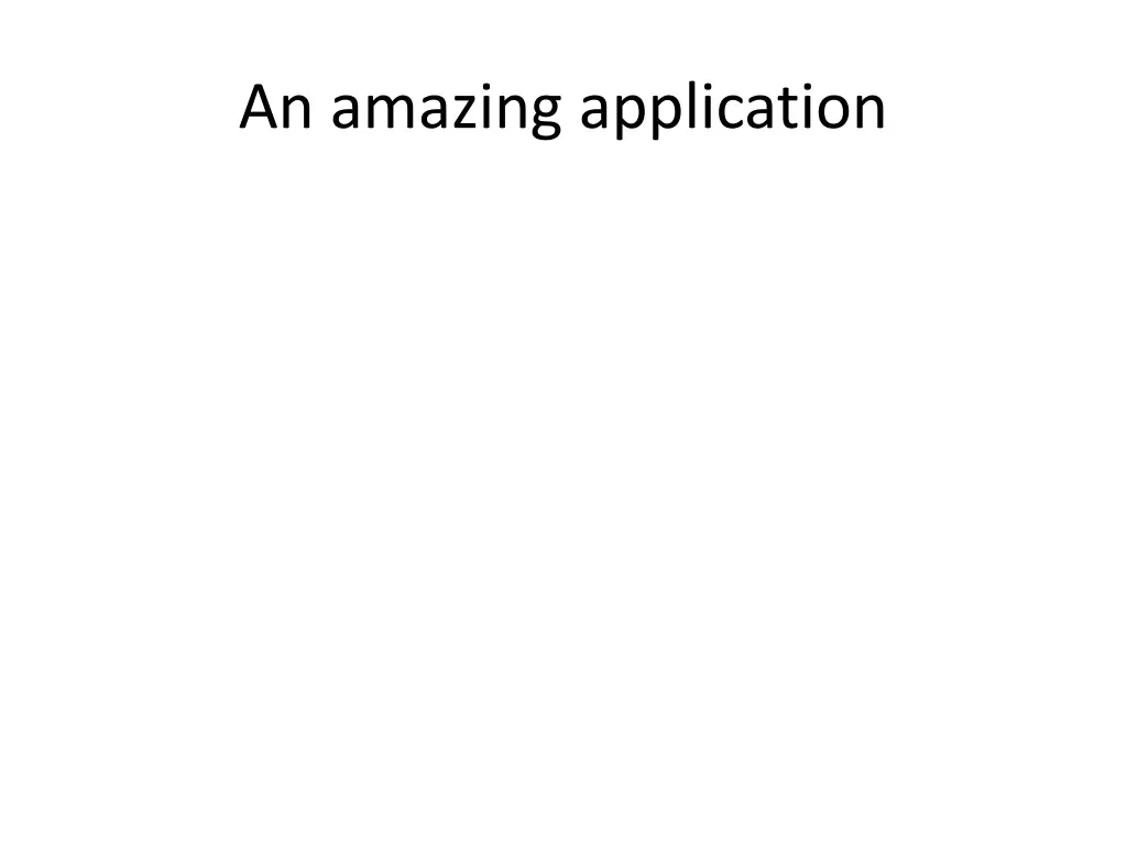 an amazing application