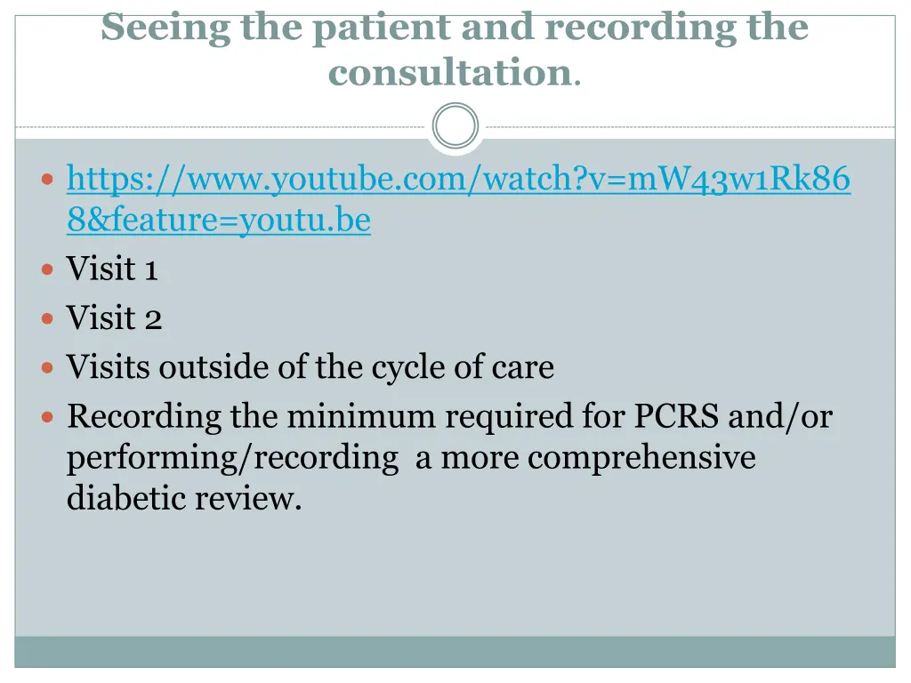 seeing the patient and recording the consultation