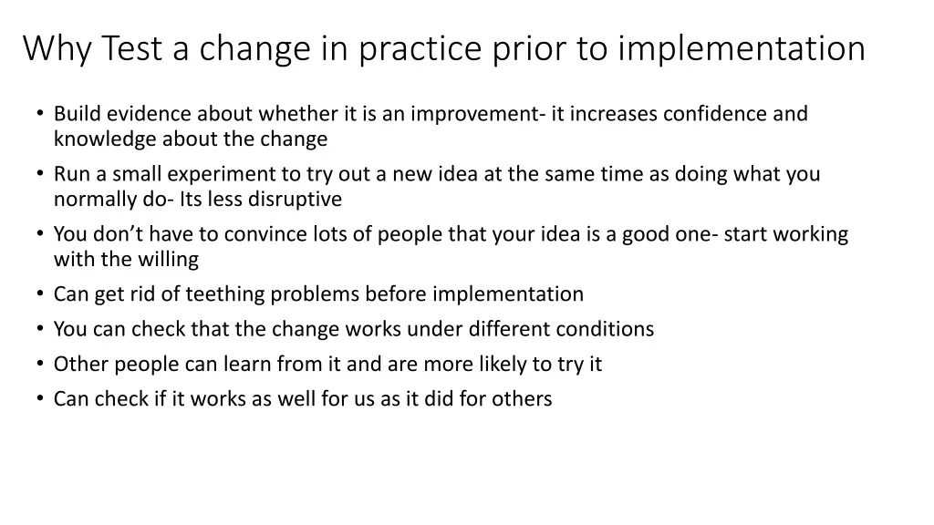 why test a change in practice prior