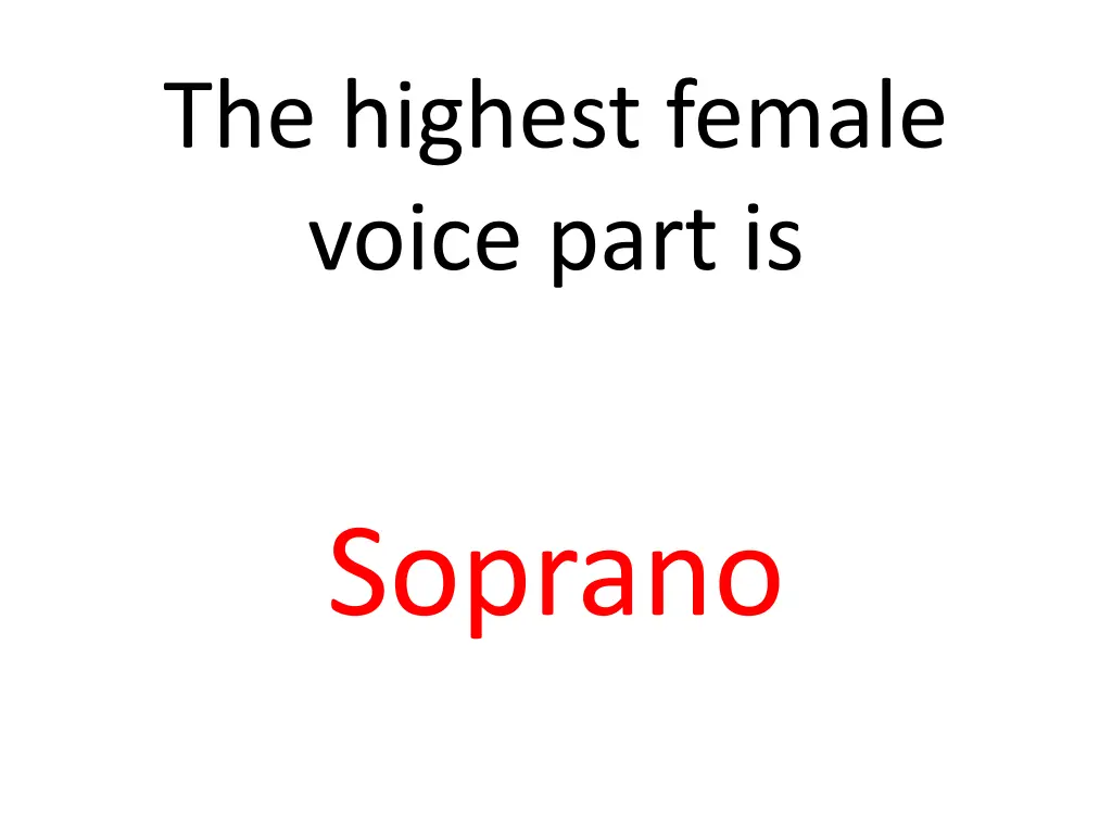 the highest female voice part is