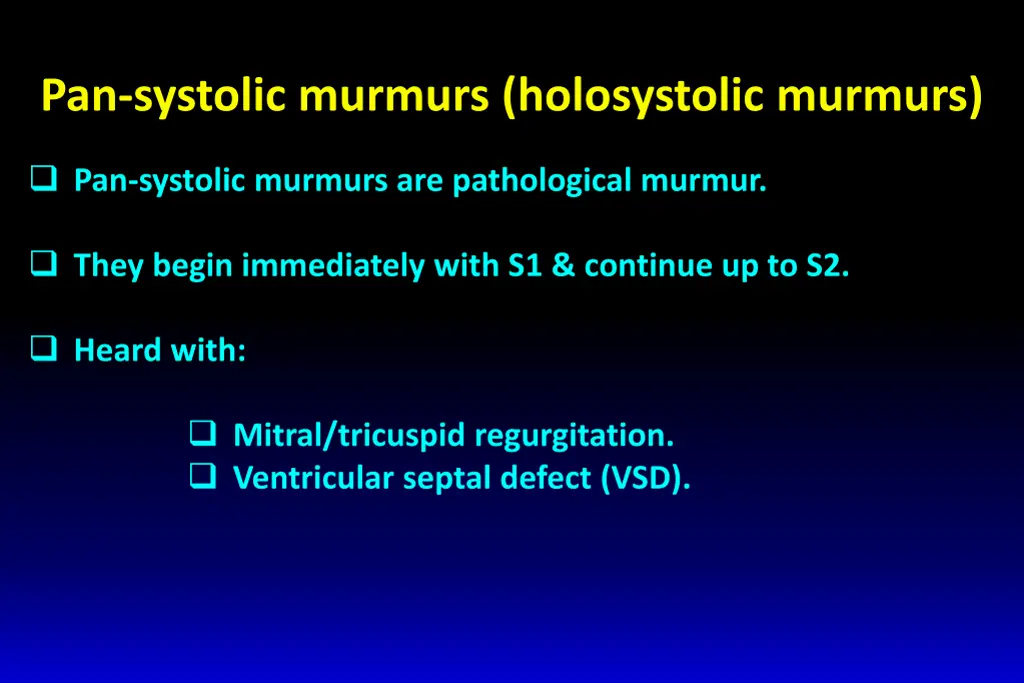 pan systolic murmurs holosystolic murmurs