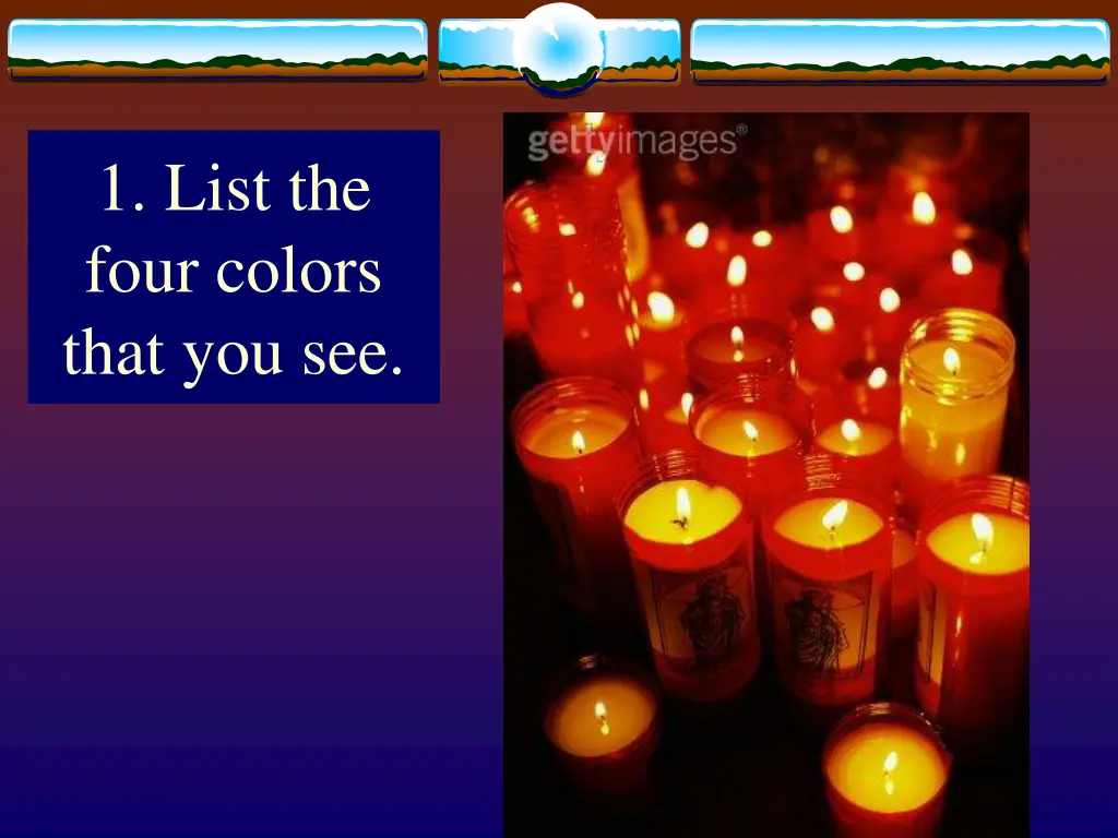 1 list the four colors that you see