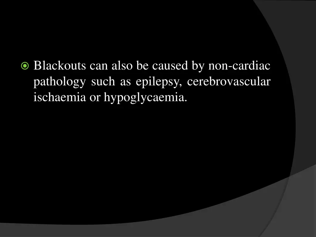 blackouts can also be caused by non cardiac