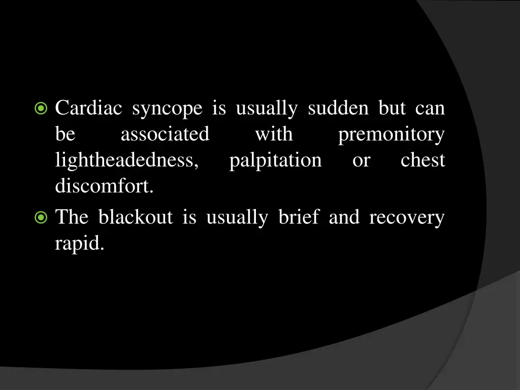 cardiac syncope is usually sudden