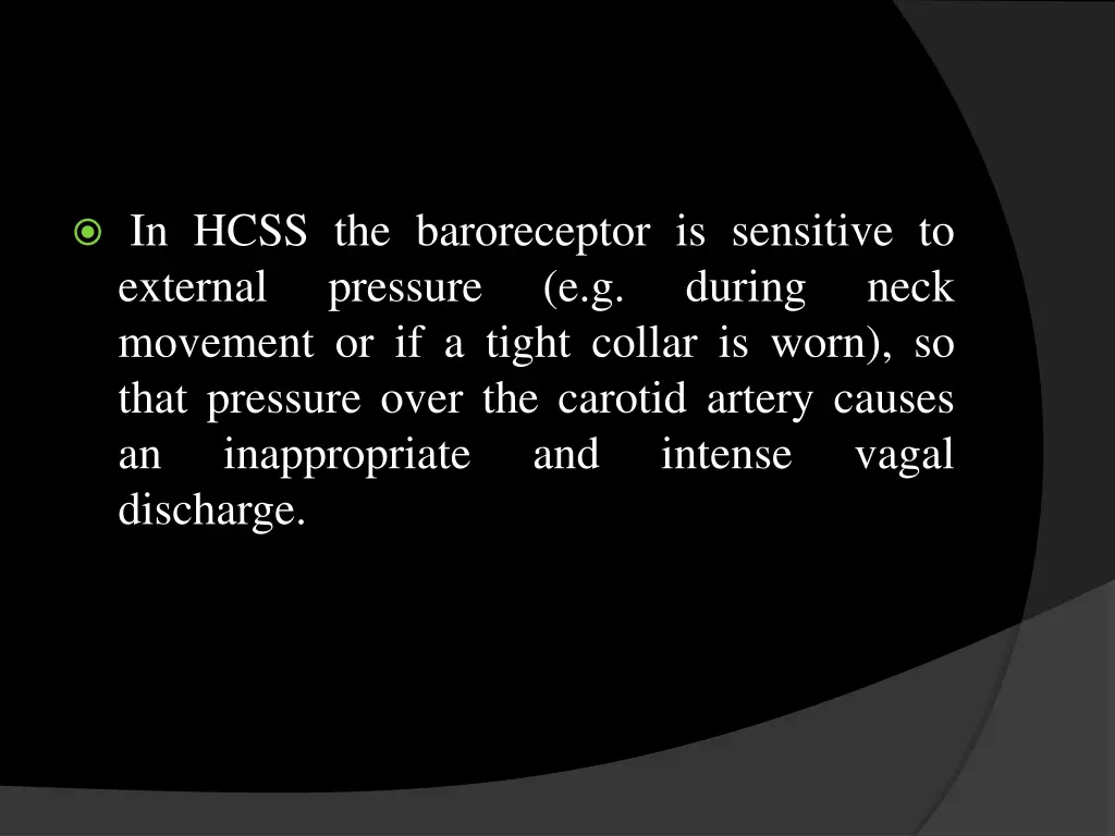 in hcss the baroreceptor is sensitive to external