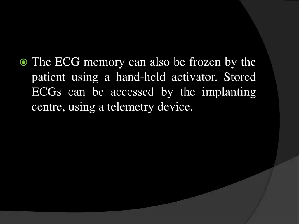 the ecg memory can also be frozen by the patient