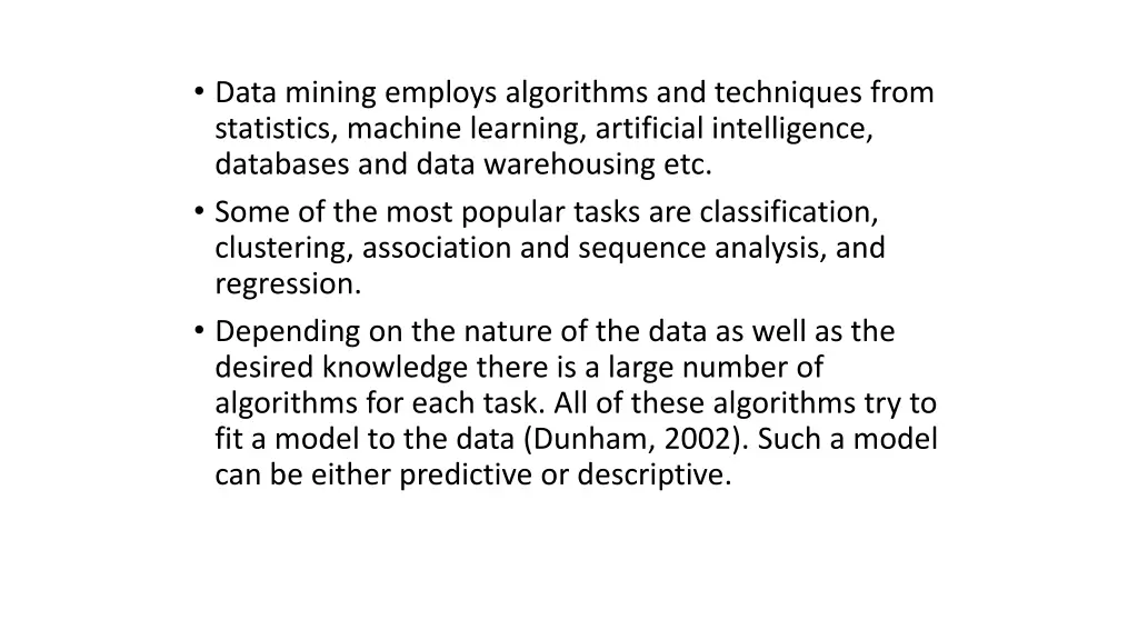 data mining employs algorithms and techniques