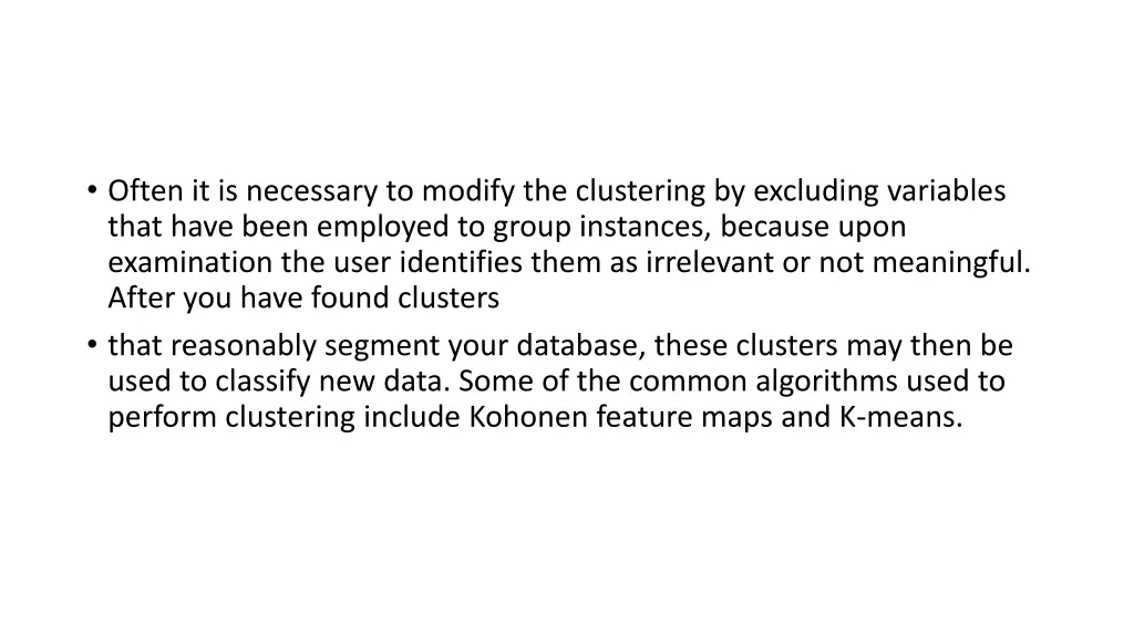 often it is necessary to modify the clustering