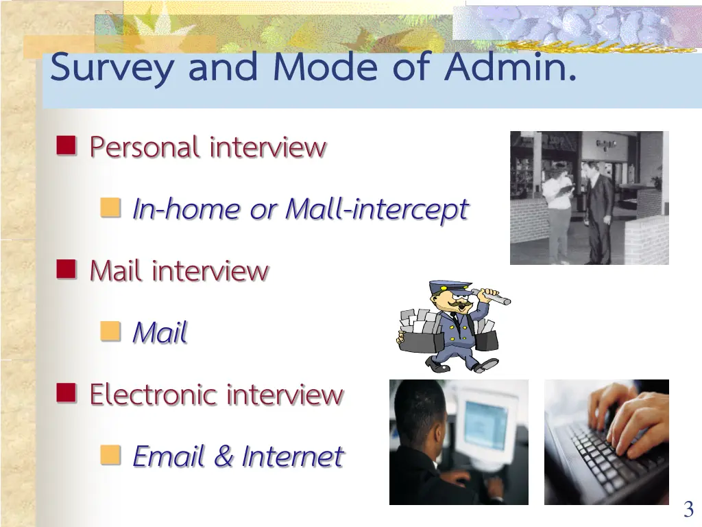 survey and mode of admin personal interview