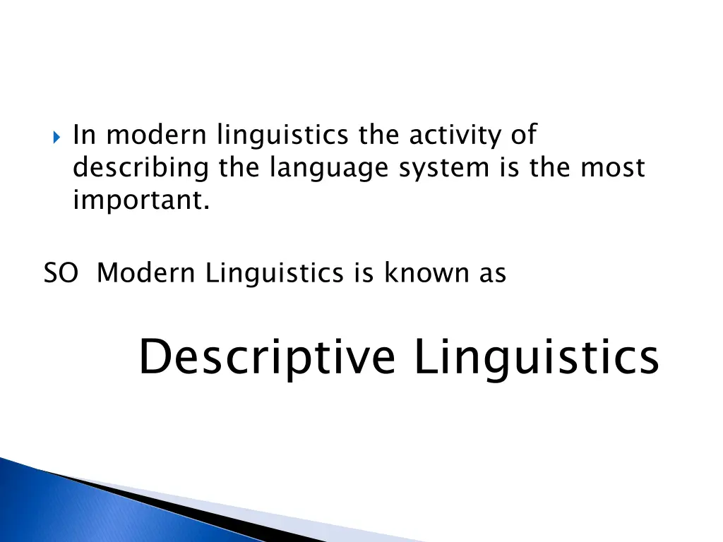 in modern linguistics the activity of describing