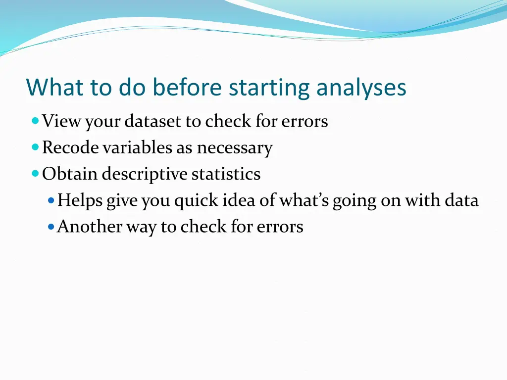 what to do before starting analyses